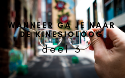 Wanneer ga je naar de kinesioloog – deel 3