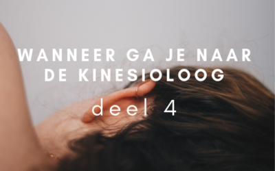 Wanneer ga je naar de kinesioloog – deel 4