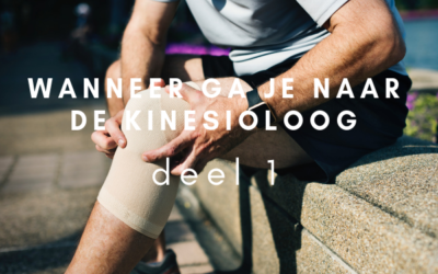 Wanneer ga je naar de kinesioloog – deel 1