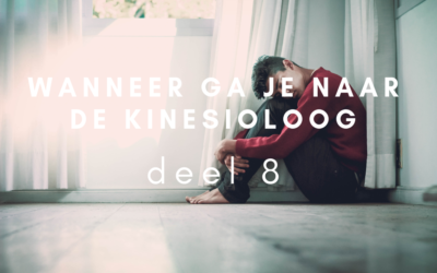 Wanneer ga je naar de kinesioloog – deel 8