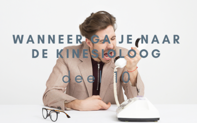 Wanneer ga je naar de kinesioloog – deel 10