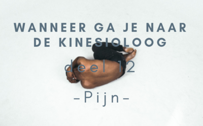 Wanneer ga je naar de kinesioloog – deel 12